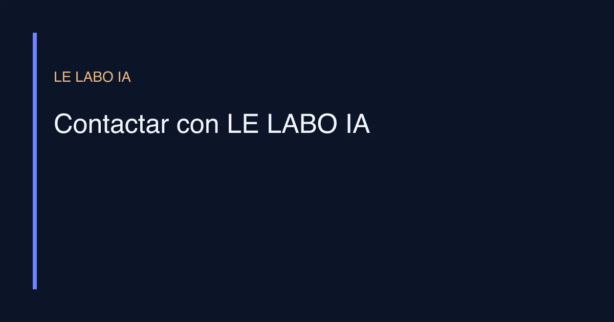 Contactar con LE LABO IA